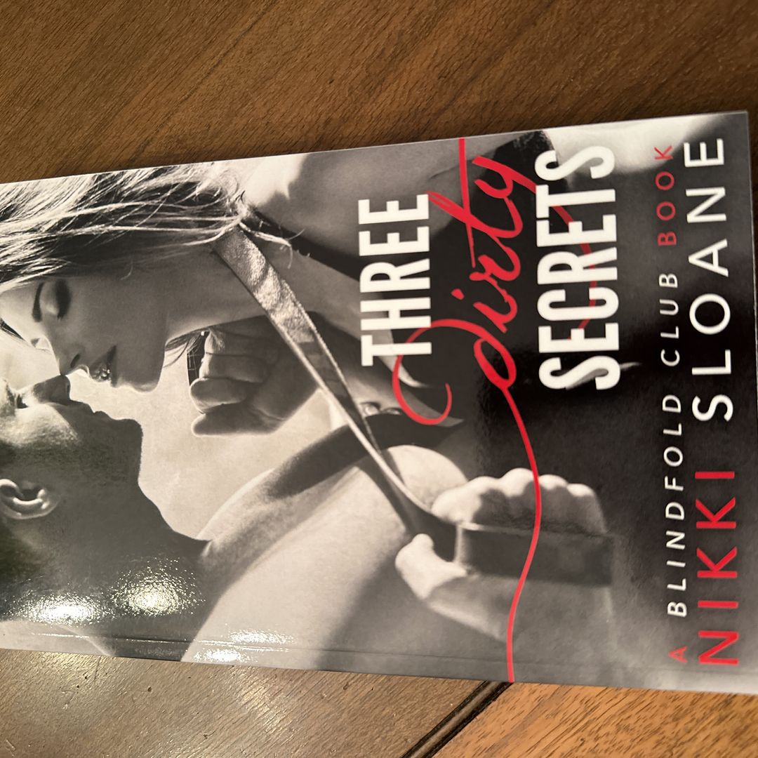 Three Dirty Secrets