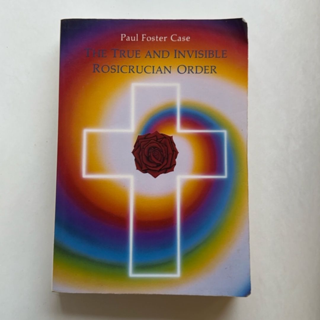 The True and Invisible Rosicrucian Order