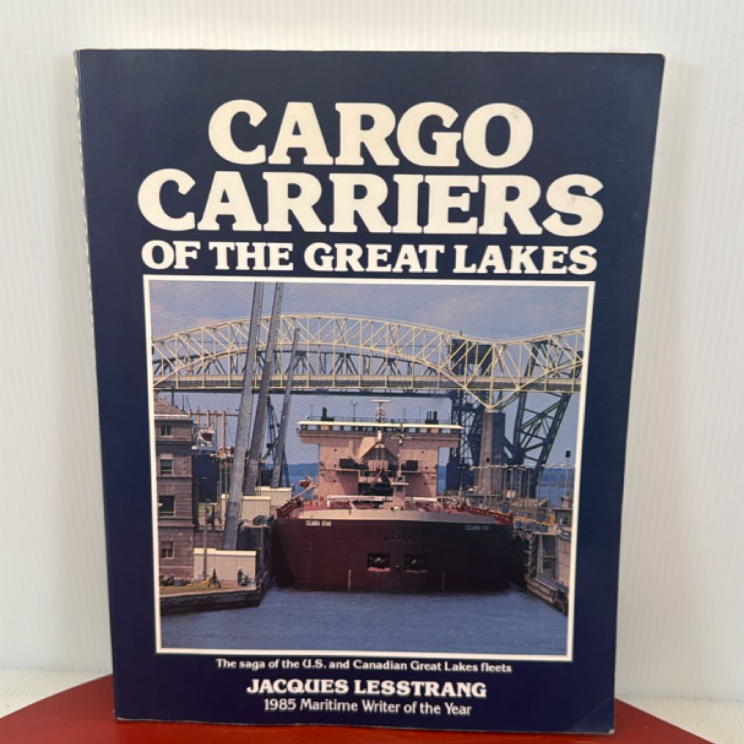 Cargo Carriers of the Great Lakes