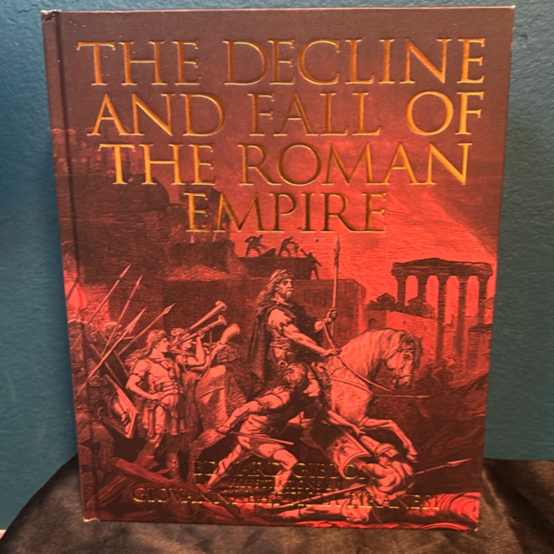 The Decline and Fall of the Roman Empire