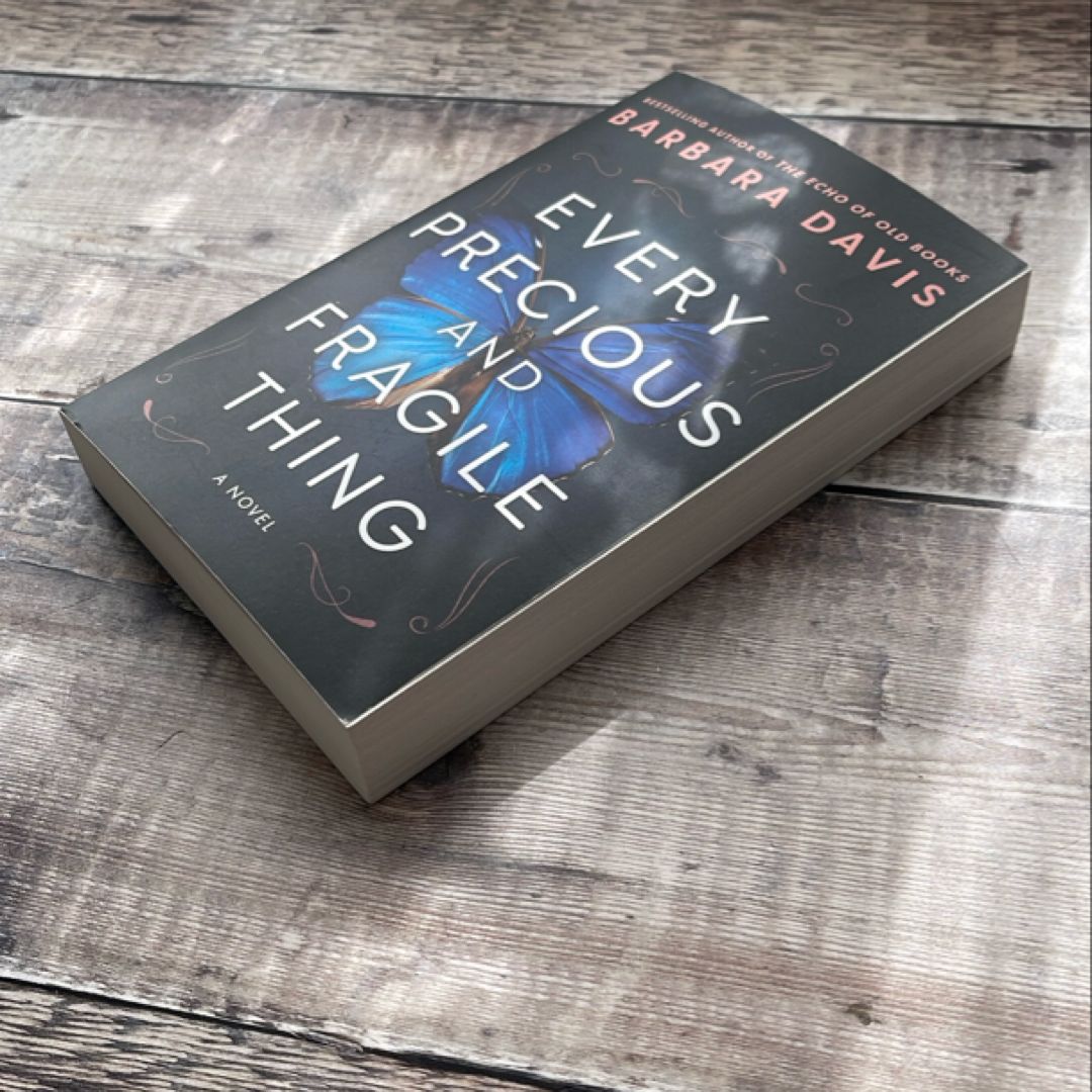 Every Precious and Fragile Thing