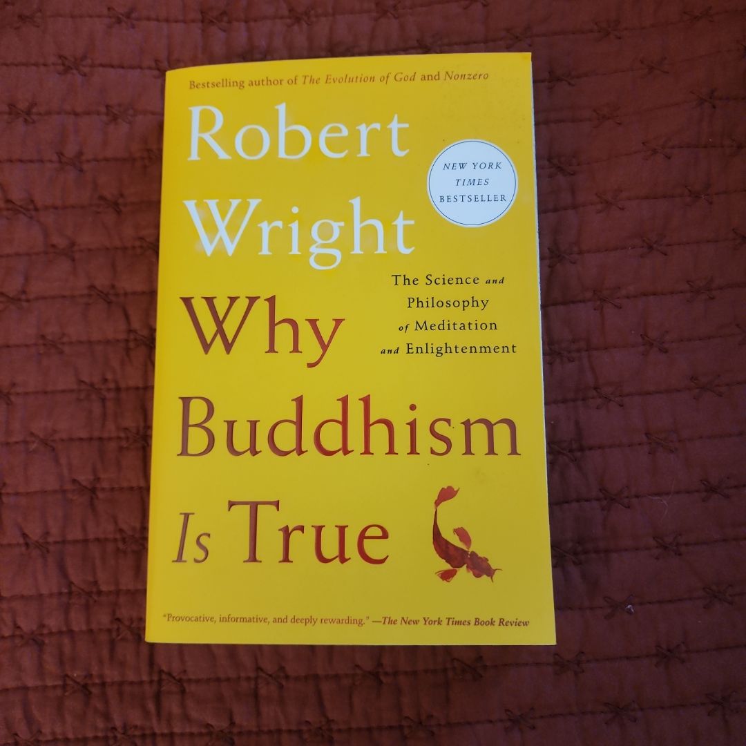 Why Buddhism Is True
