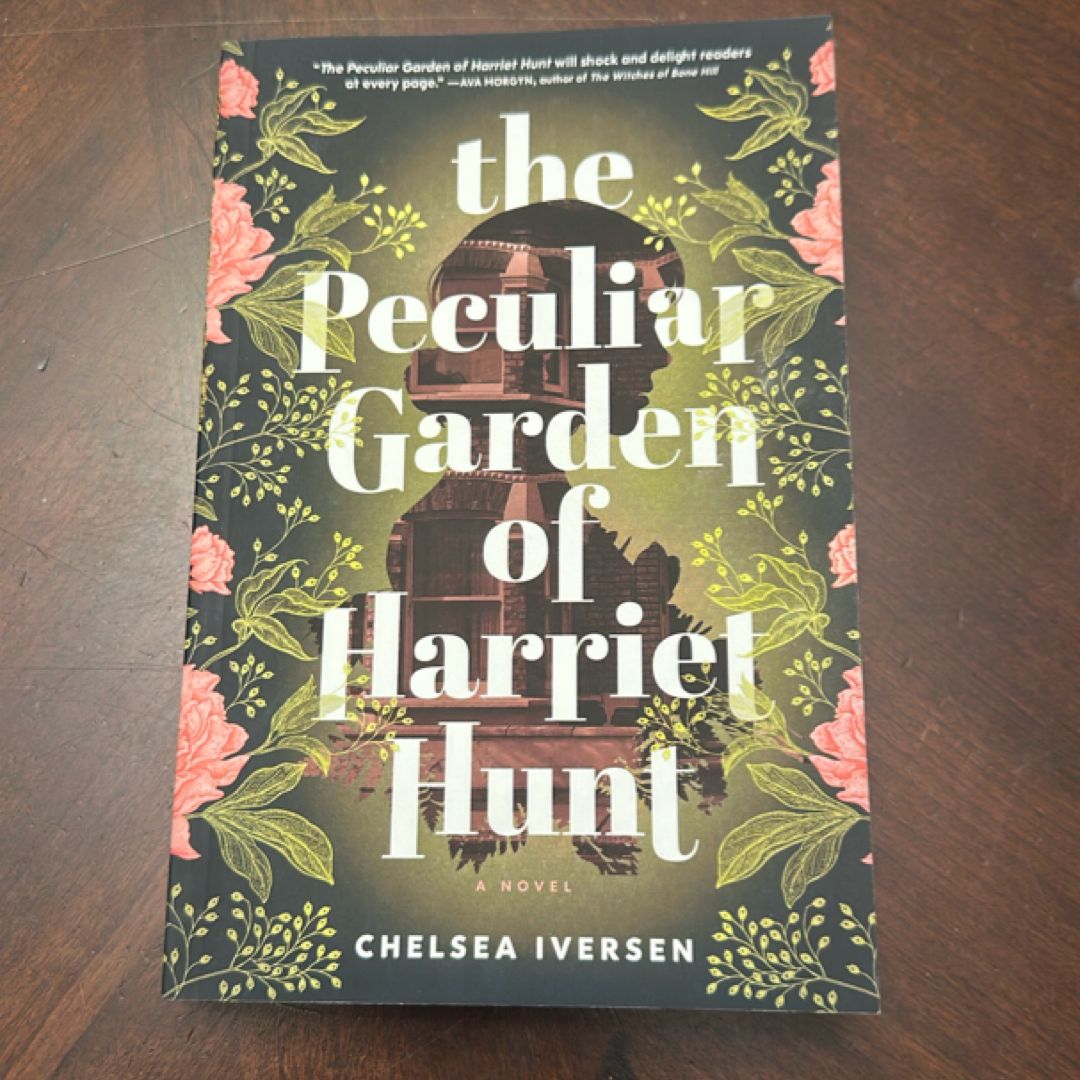 The Peculiar Garden of Harriet Hunt