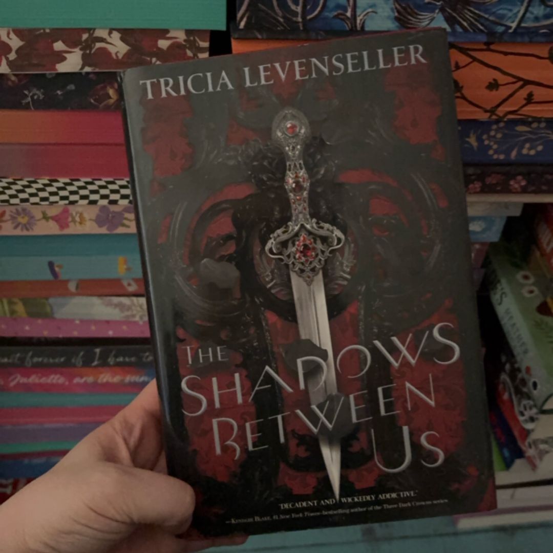The Shadows Between Us