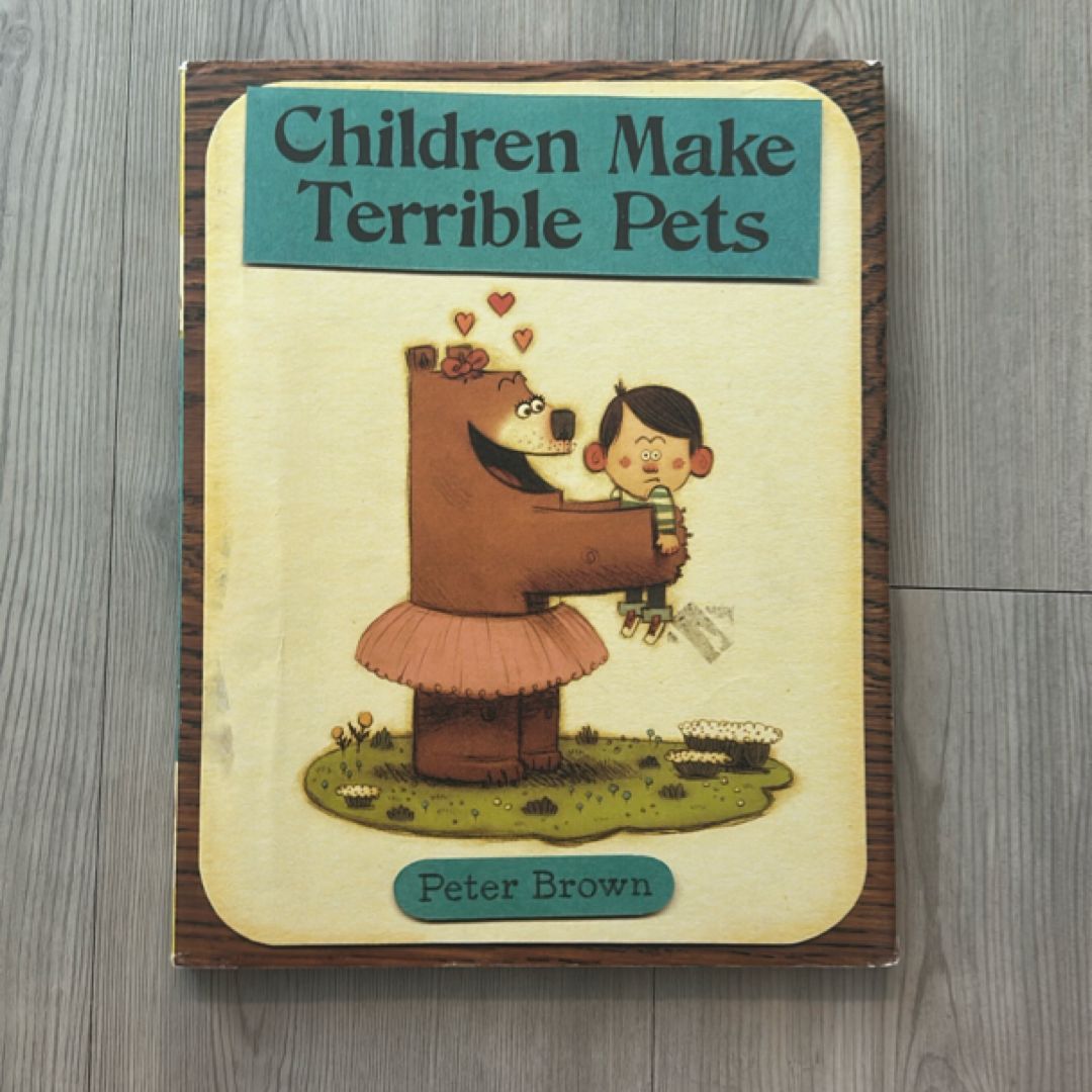 Children Make Terrible Pets