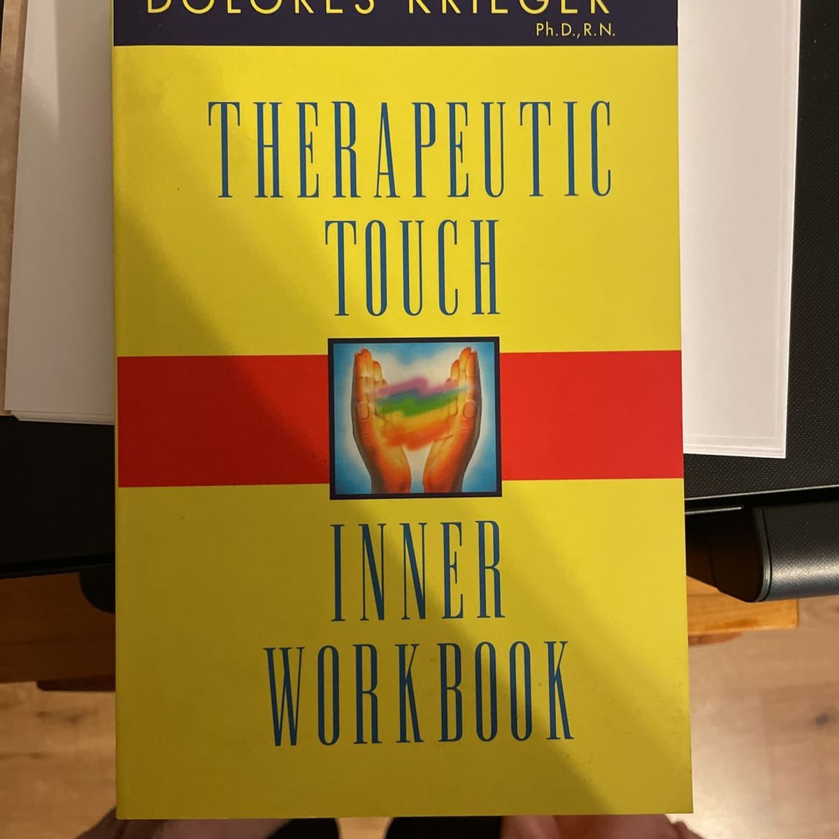 Therapeutic Touch Inner Workbook by Dolores Krieger