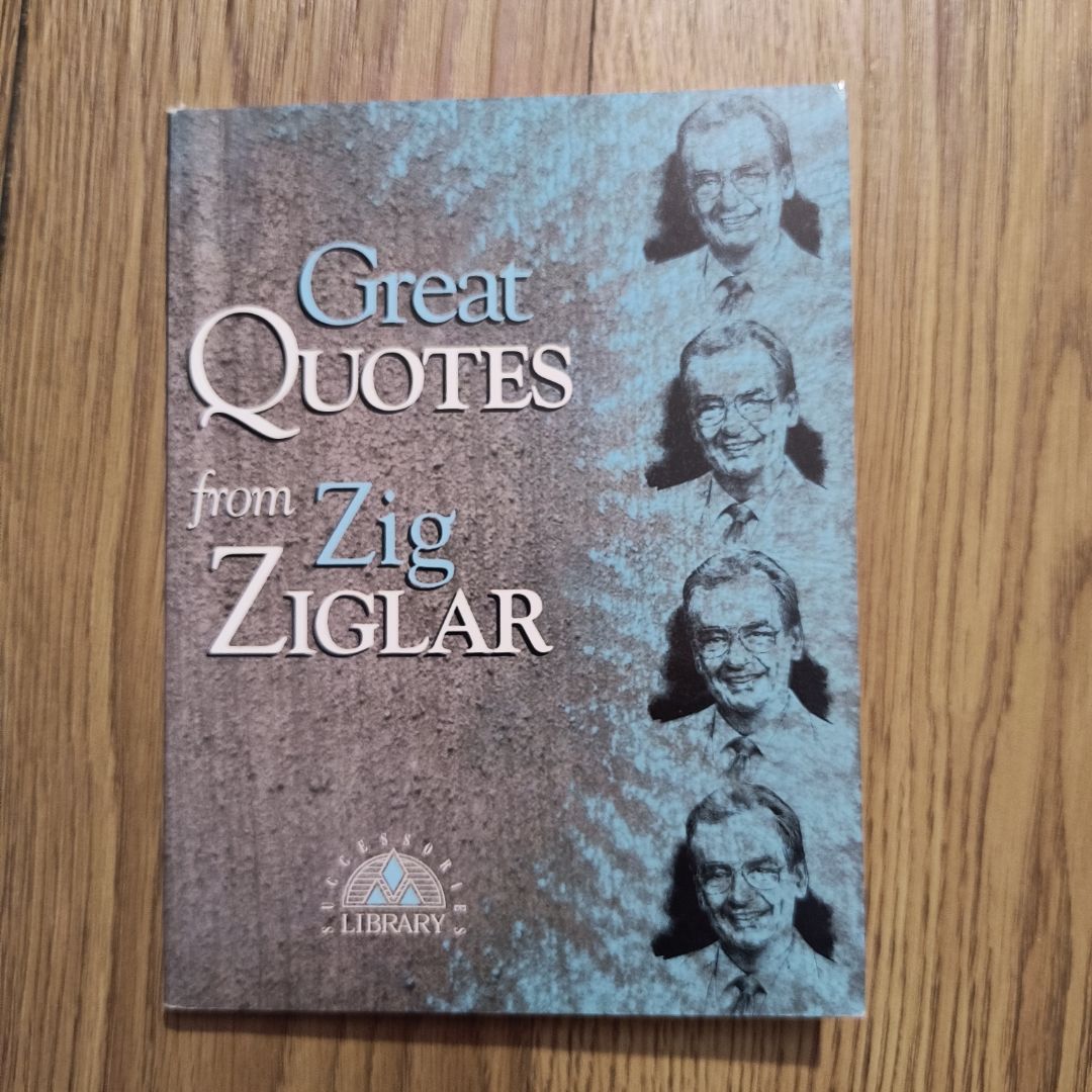 Great Quotes from Zig Ziglar
