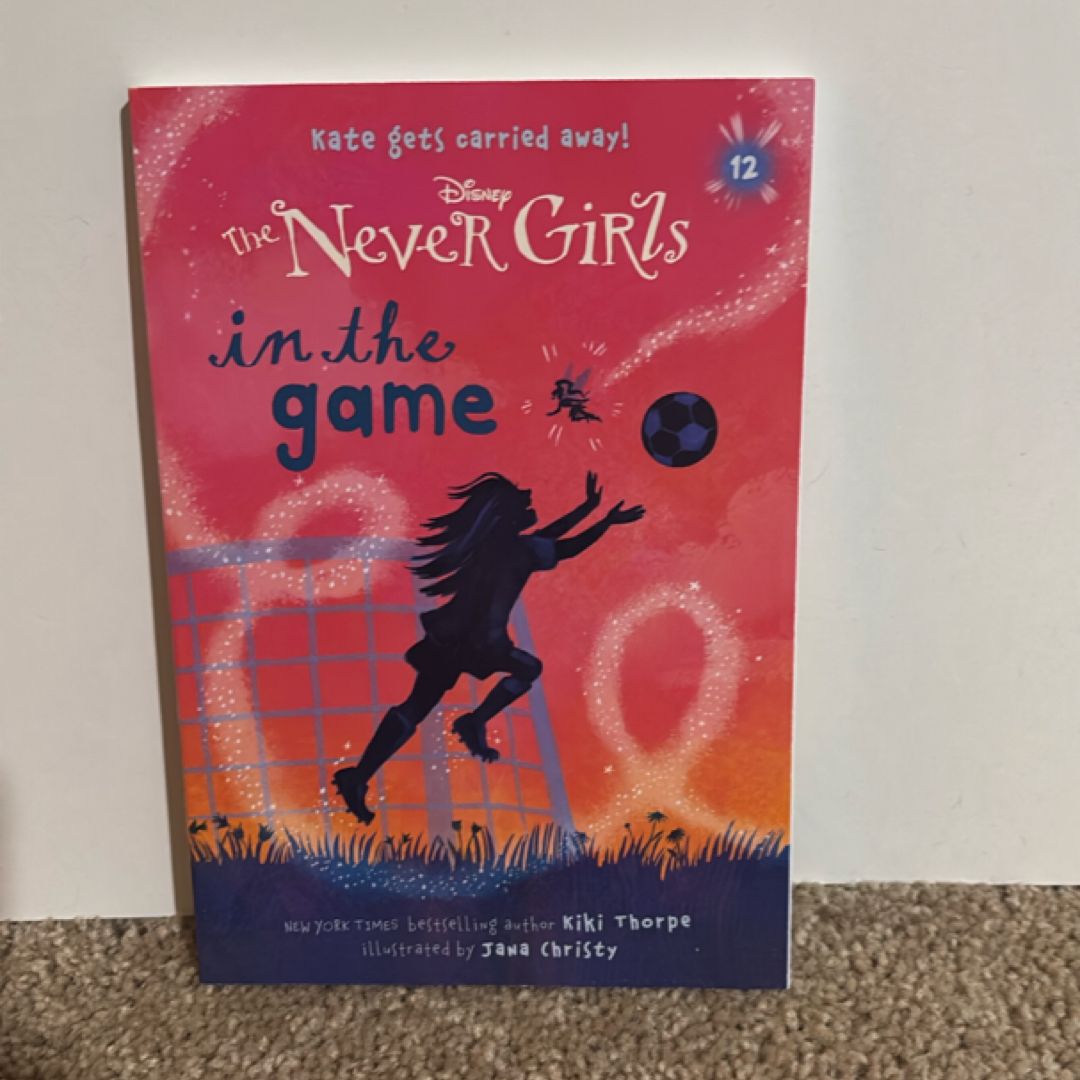 Never Girls #12: in the Game (Disney: the Never Girls)