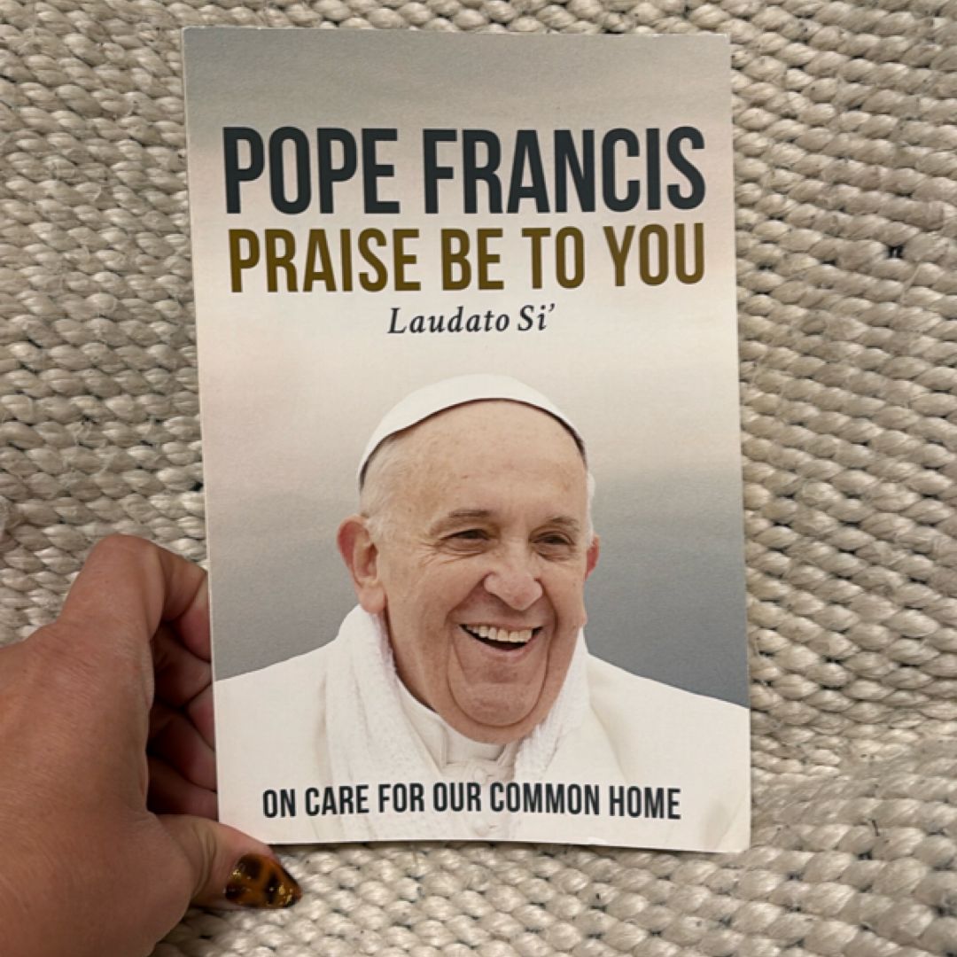 Praise Be to You (Laudato Si')