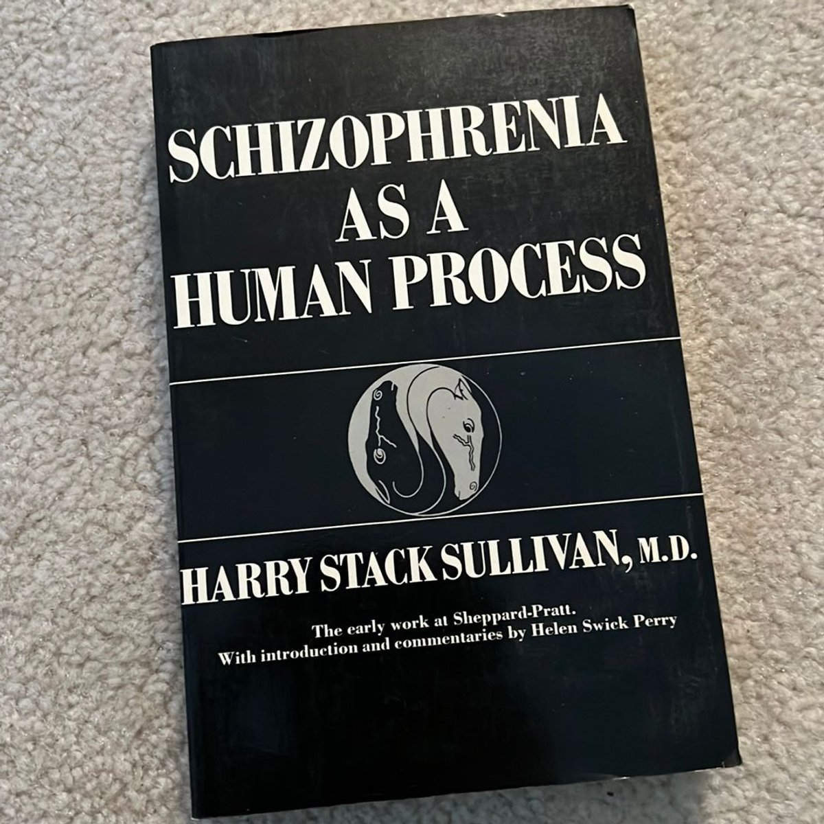 Schizophrenia As a Human Process by Harry Stack Sullivan, Helen Swick Perry