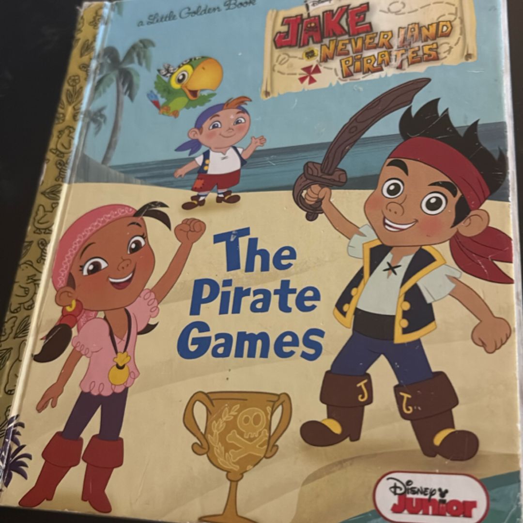 The Pirate Games (Disney Junior: Jake and the Neverland Pirates)