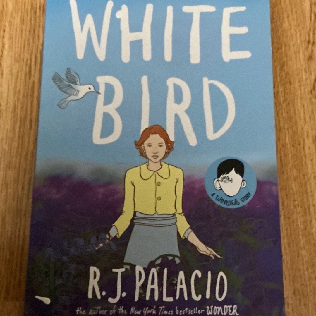 White Bird: a Wonder Story (a Graphic Novel)