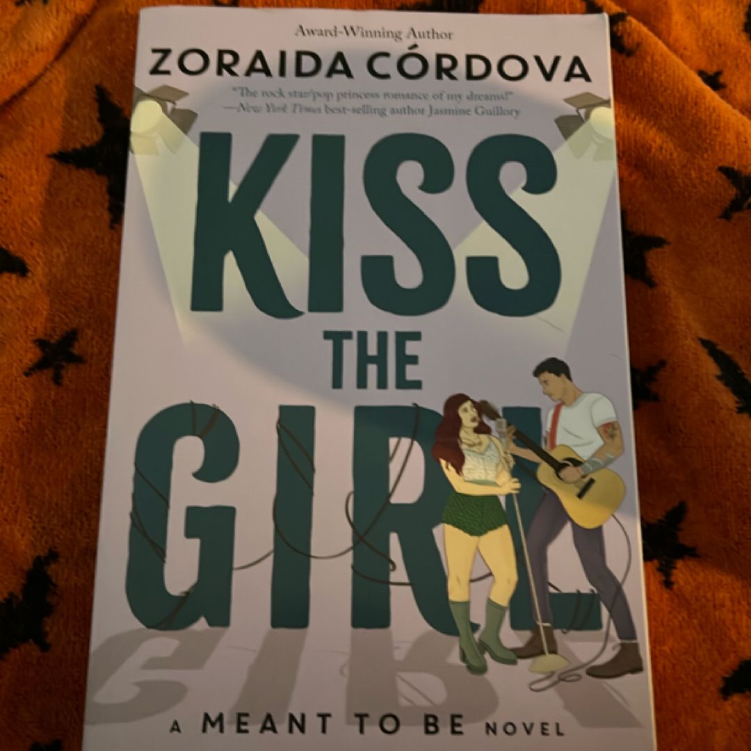 Kiss the Girl (a Meant to Be Novel)
