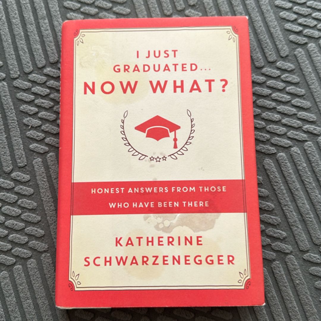 I Just Graduated ... Now What?