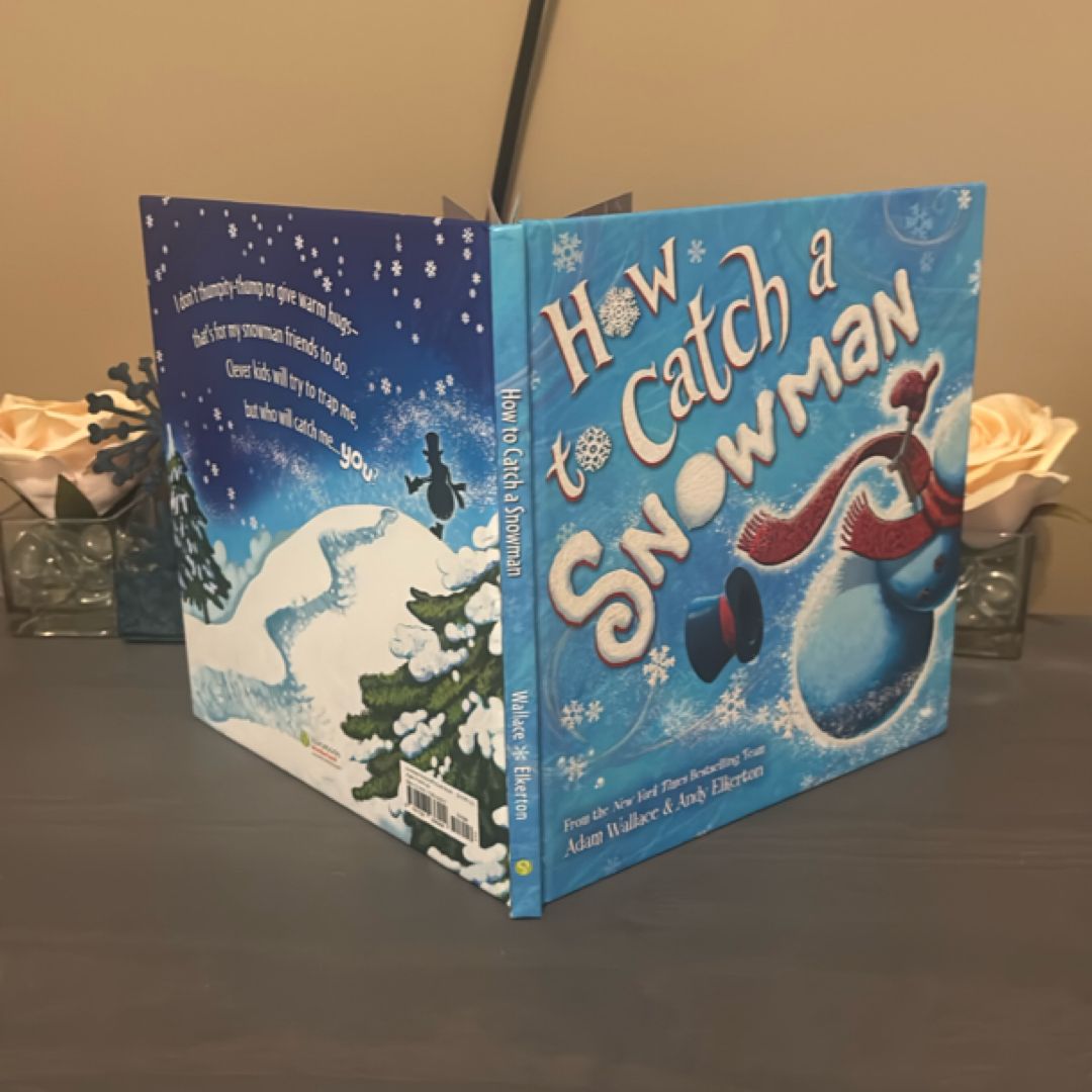 How to Catch a Snowman