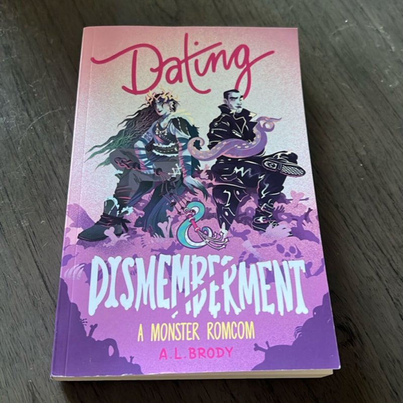 Dating & Dismemberment