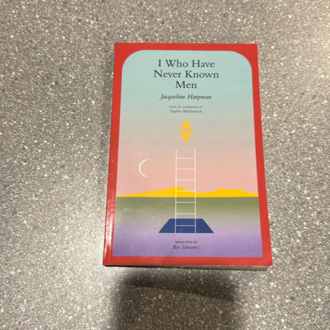 I Who Have Never Known Men