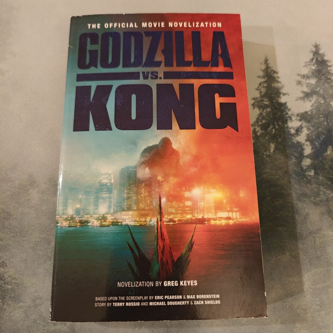 Godzilla vs. Kong: the Official Movie Novelization