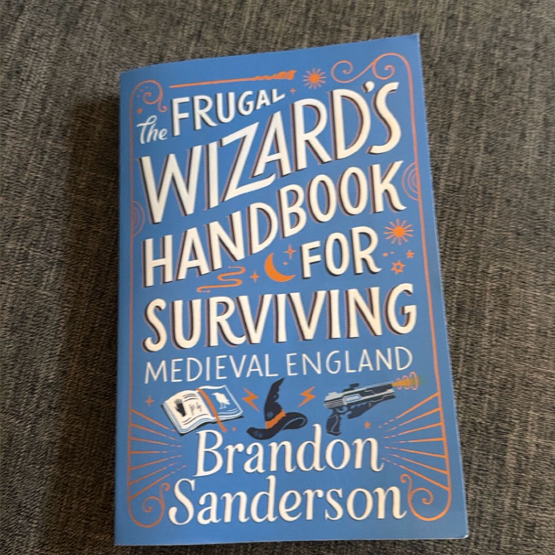 The Frugal Wizard's Handbook for Surviving Medieval England