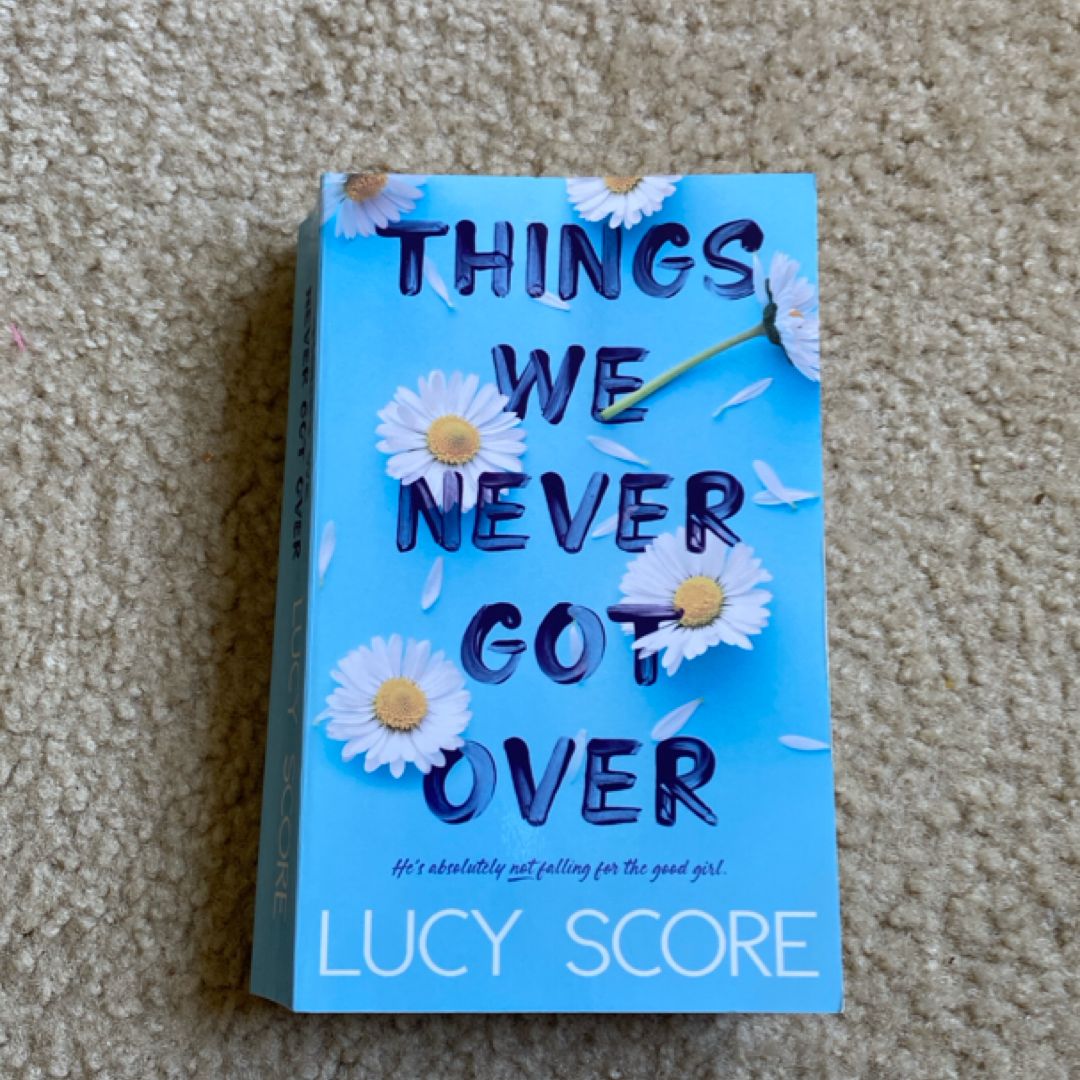 Things We Never Got Over