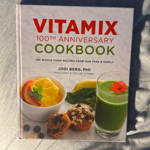 Vitamix 100th Anniversary Cookbook