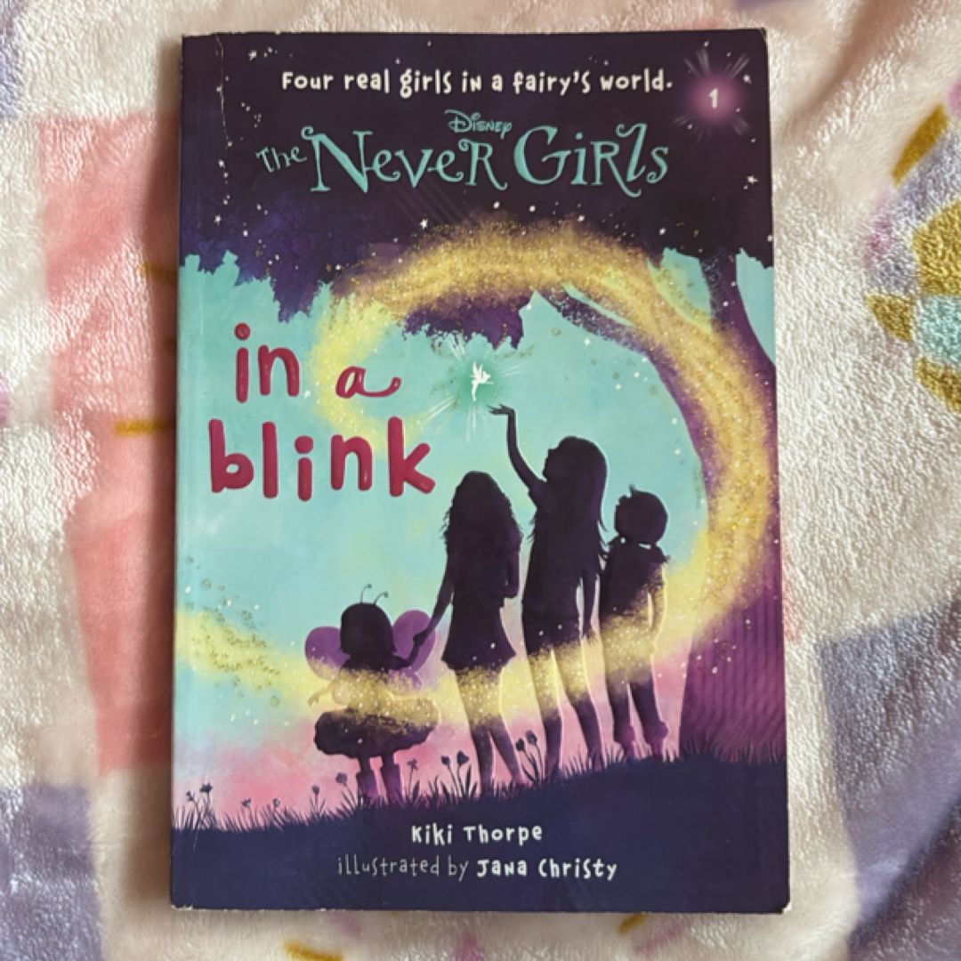 Never Girls #1: in a Blink (Disney: the Never Girls)