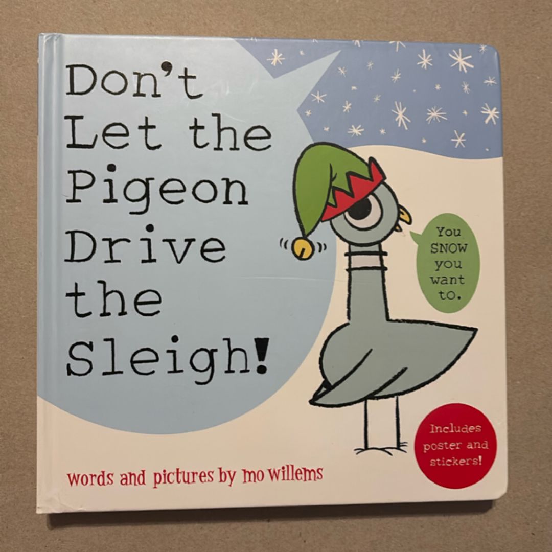 Don't Let the Pigeon Drive the Sleigh!