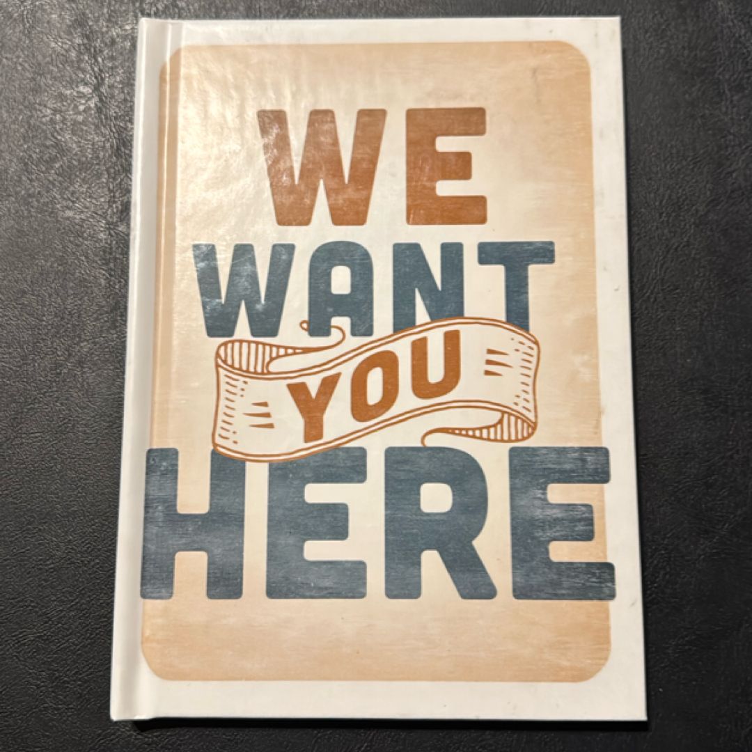 We Want You Here