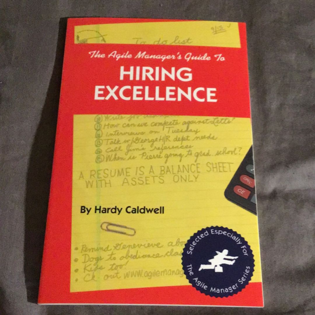 The Agile Manager's Guide to Hiring Excellence
