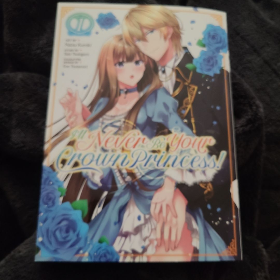 I'll Never Be Your Crown Princess! (Manga) Vol. 1