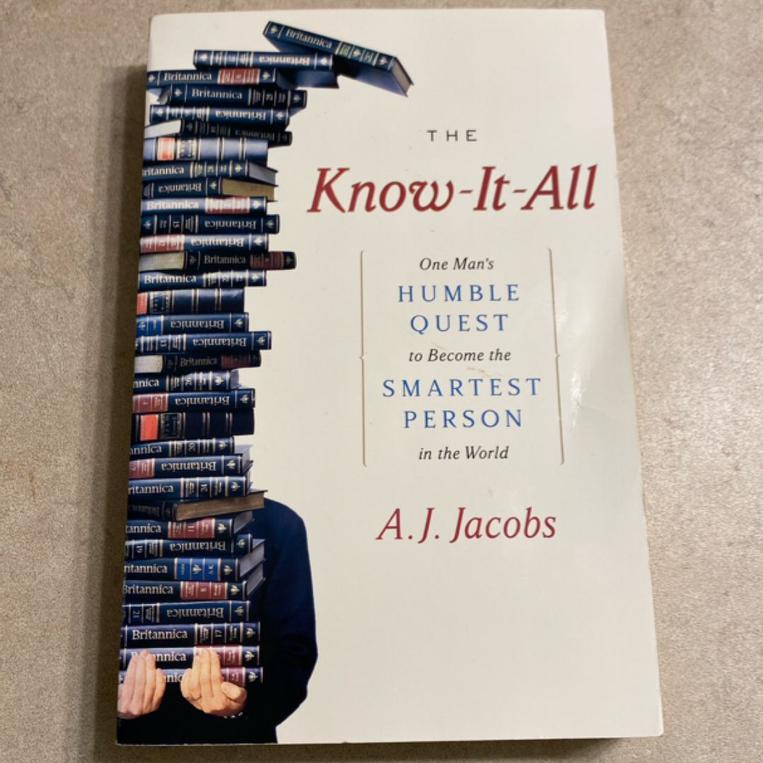 The Know-it-all One Man's Humble Quest to Become the Smartest Person in the World