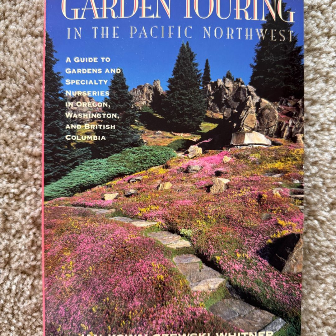 Garden Touring in the Pacific Northwest