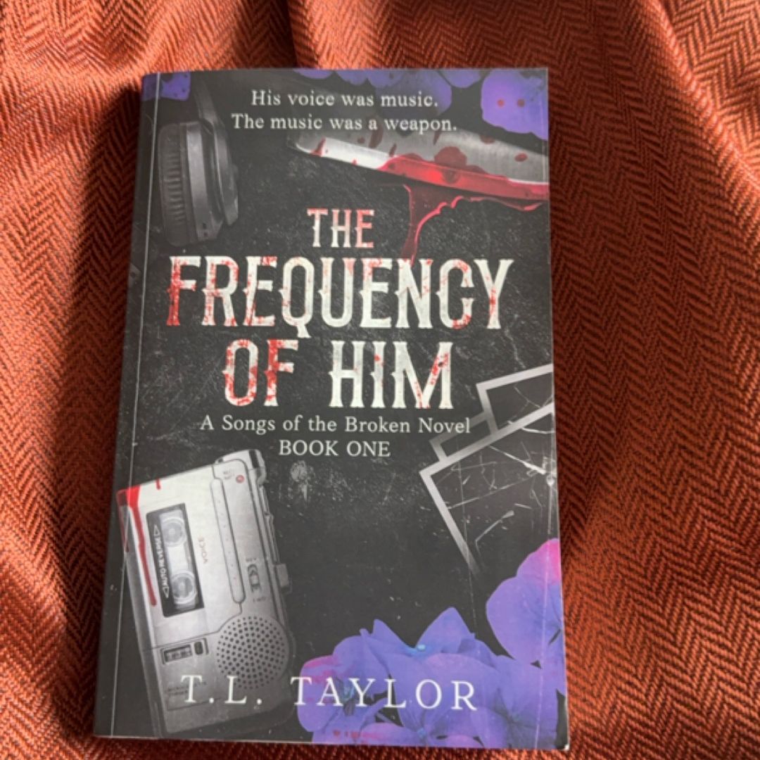 The Frequency of Him (A Songs of the Broken Novel)