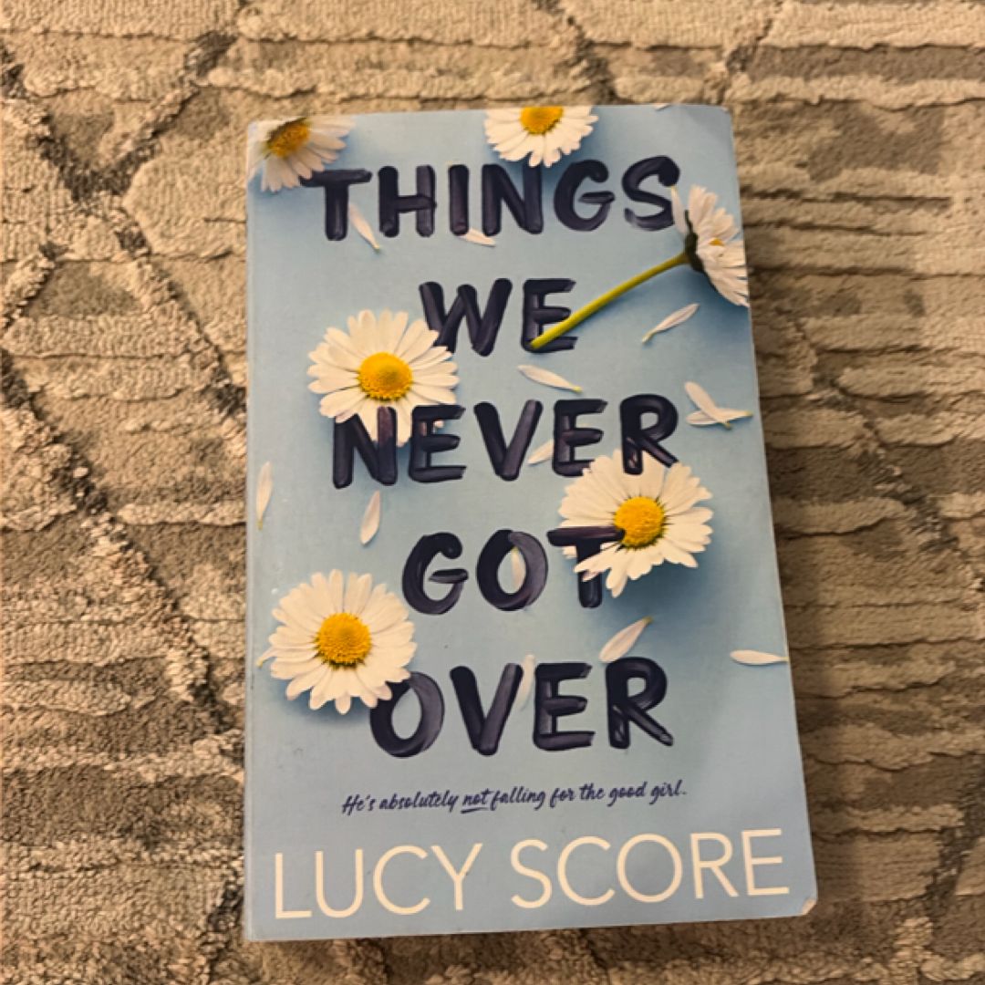 Things We Never Got Over