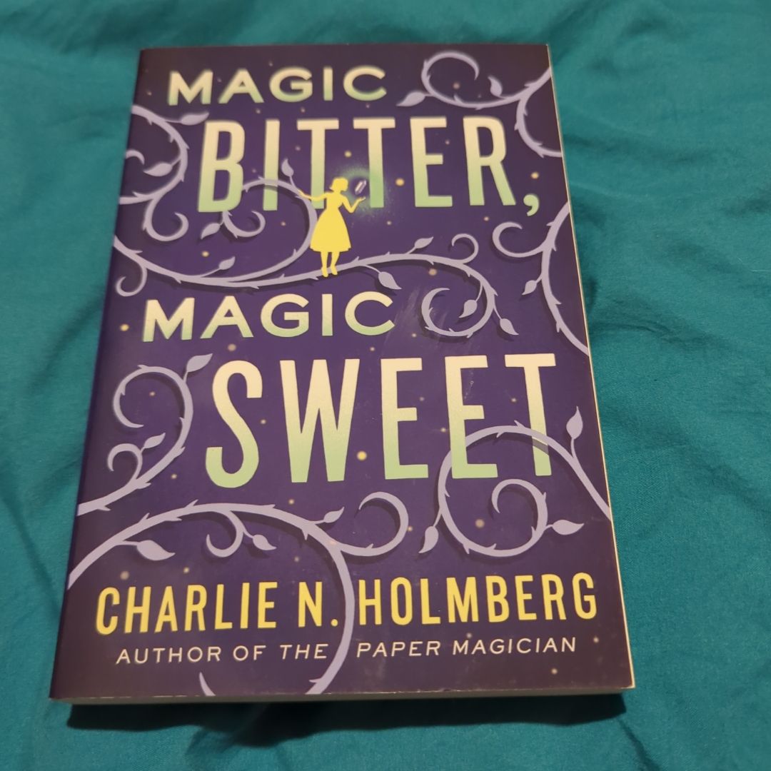 Magic Bitter, Magic Sweet (Signed)