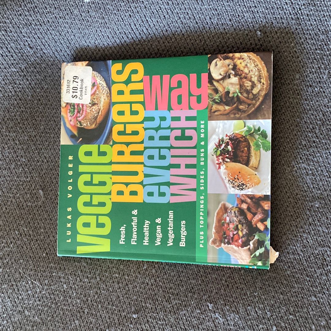Veggie Burgers Every Which Way