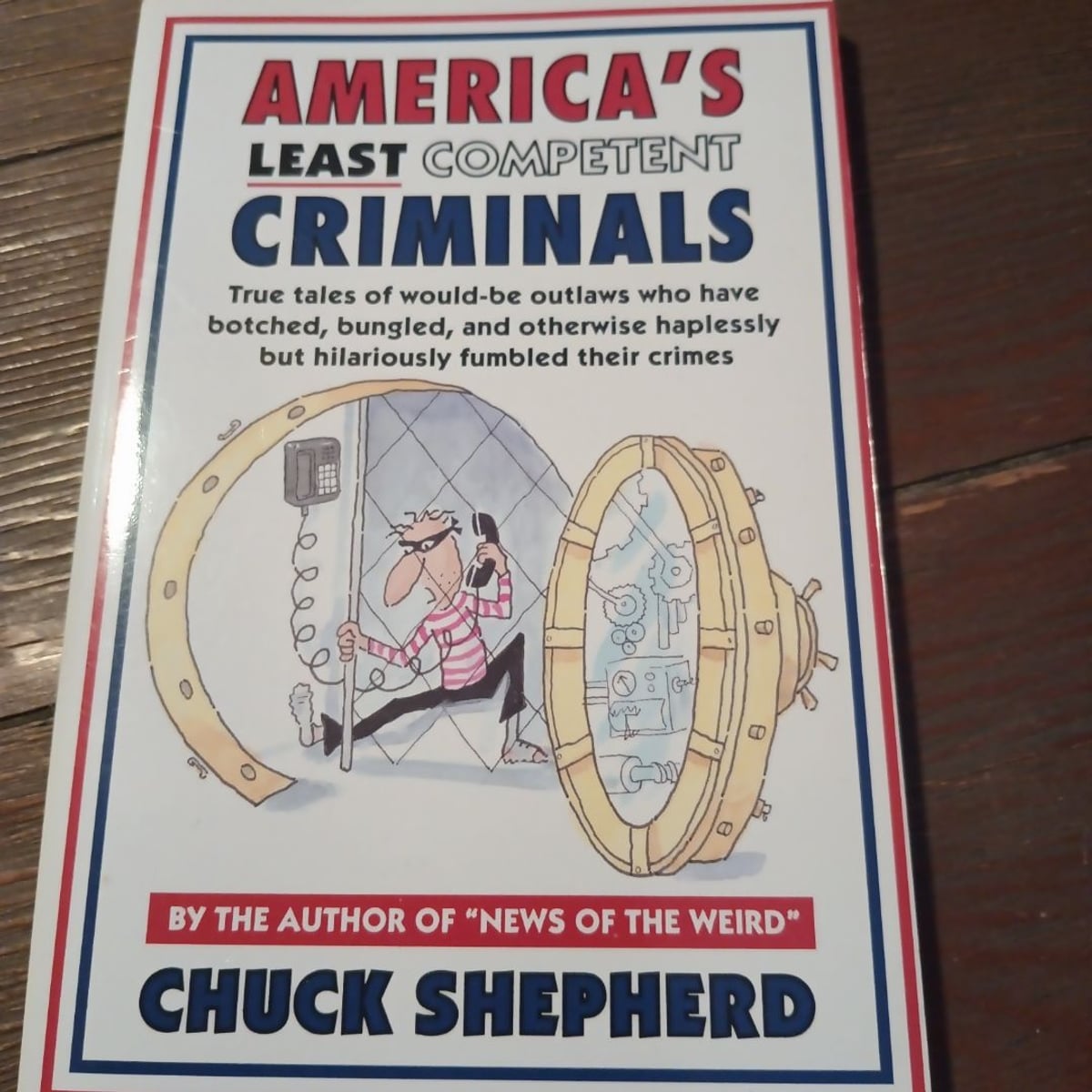 America's Least Competent Criminals by Chuck Shepherd, Paperback ...