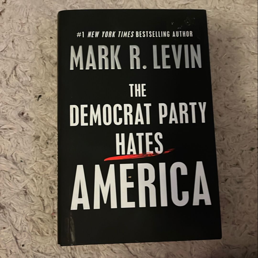 The Democrat Party Hates America