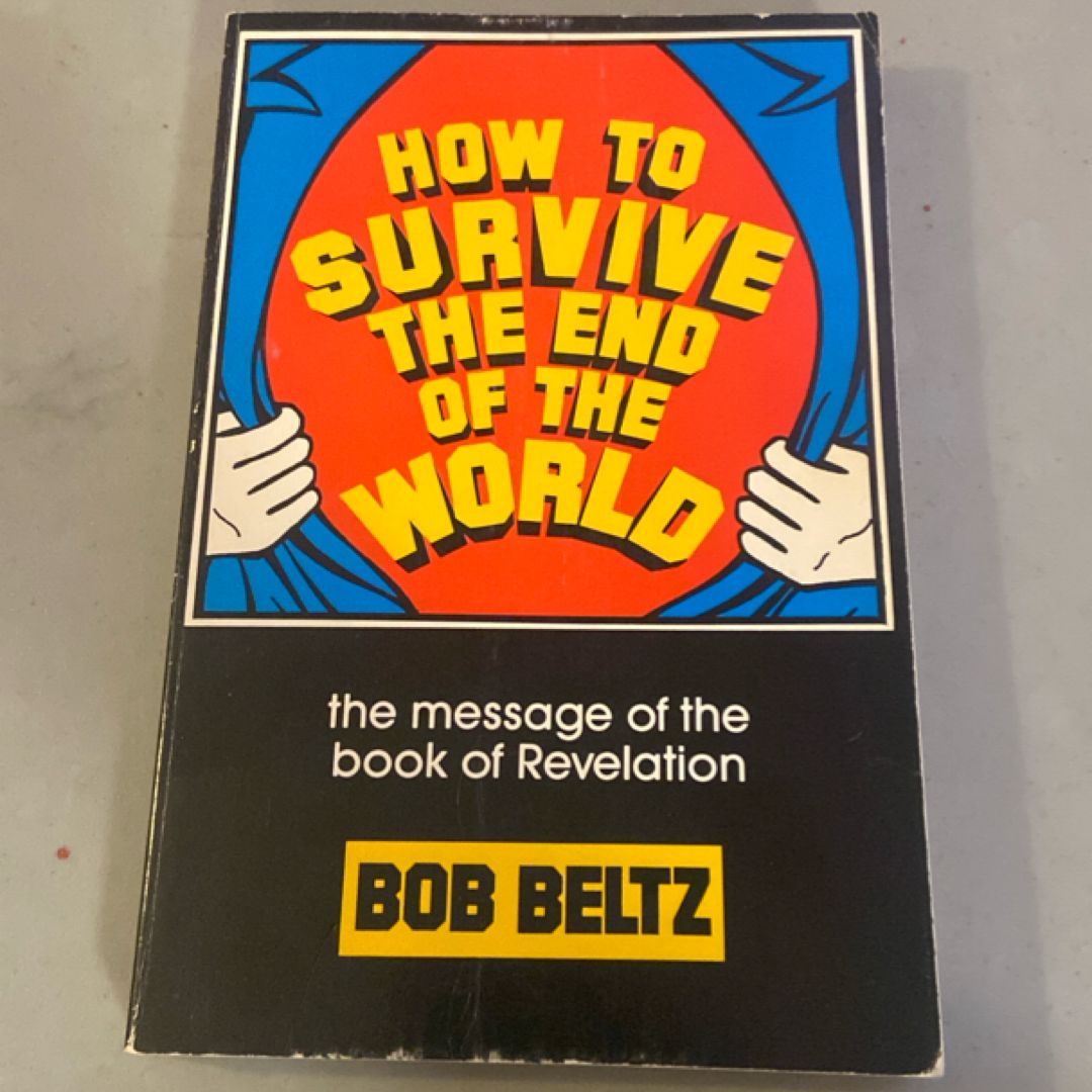 How to survive the end of the world