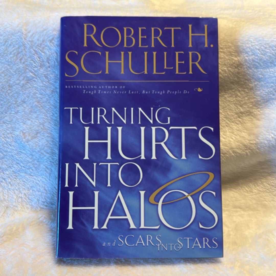 Turning Hurts into Halos and Scars into Stars