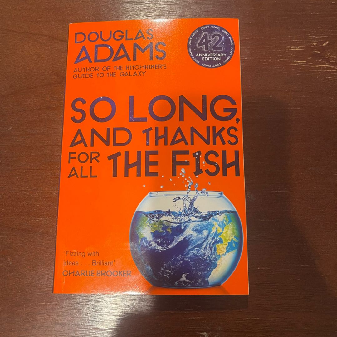 So Long, and Thanks for All the Fish: Hitchhiker's Guide to the Galaxy Book 4