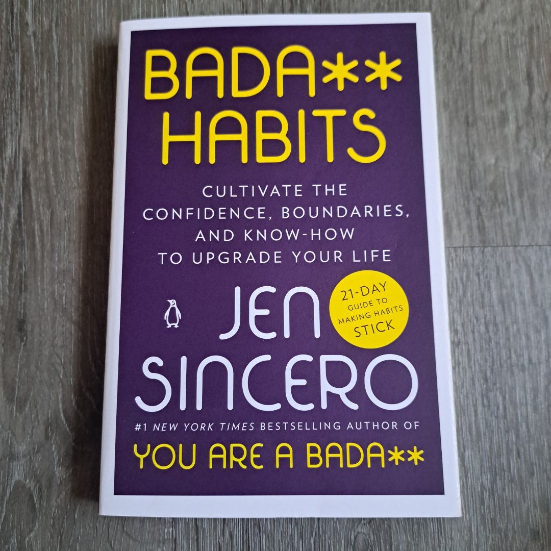 Bada** Habits cultivate the confidence, boundaries, and know-how to upgrade your life