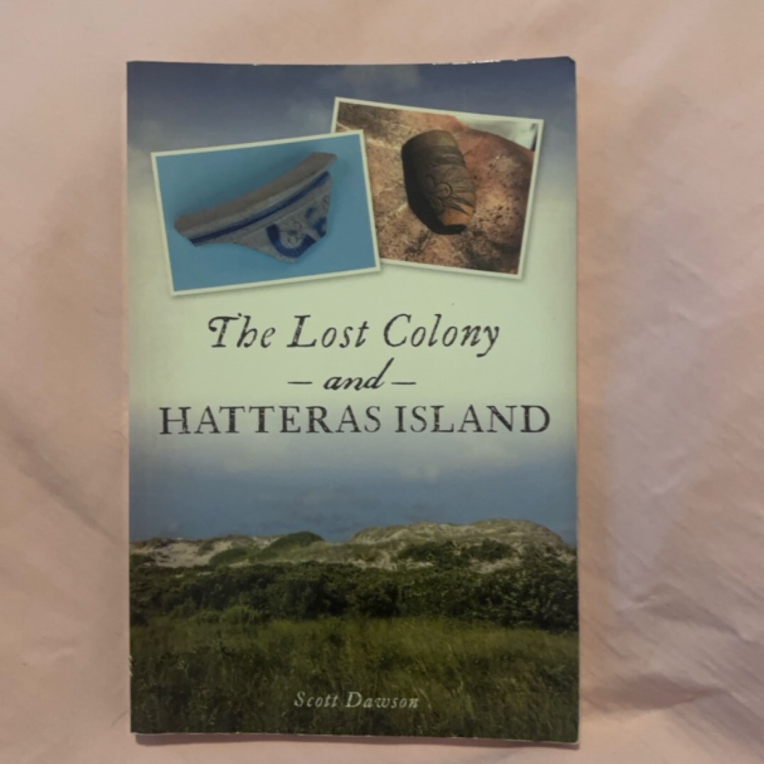 The Lost Colony and Hatteras Island