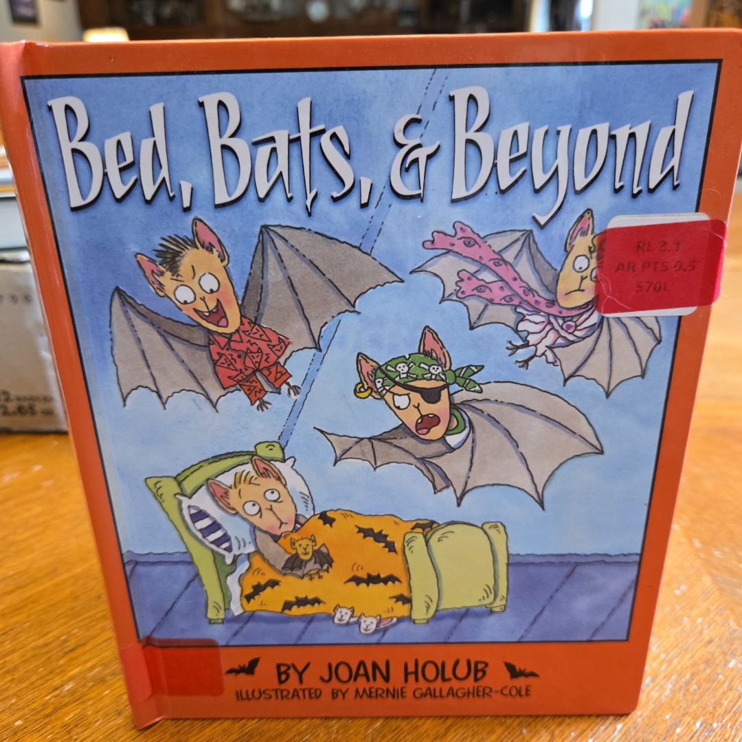 Bed, Bats, and Beyond