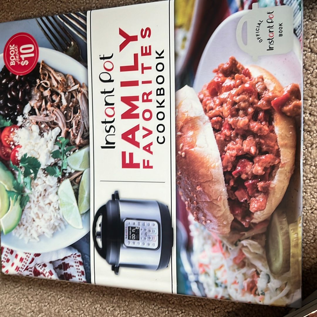 Instant Pot Family Favorites Cookbook