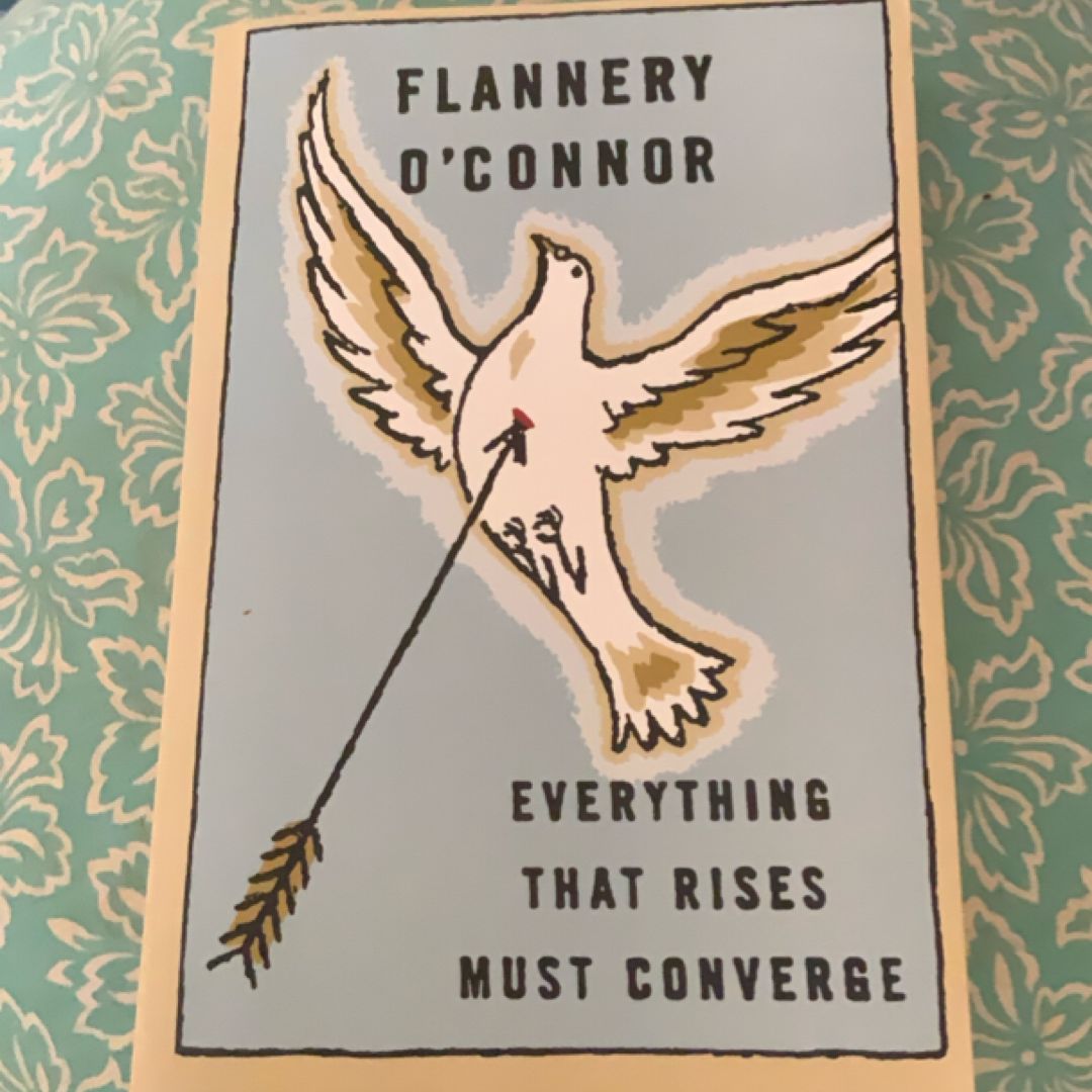 Everything That Rises Must Converge: Stories