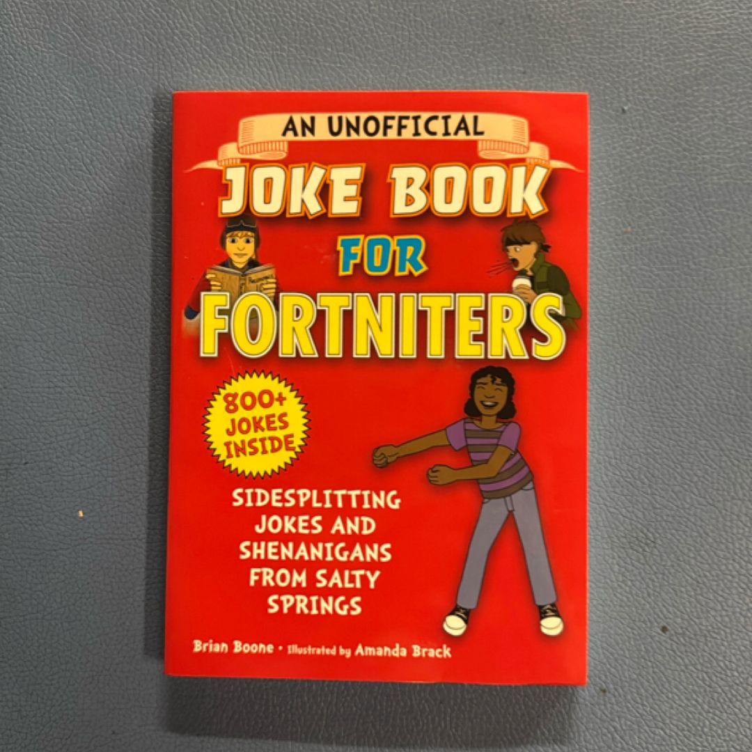 An Unofficial Joke Book for Fortniters: Sidesplitting Jokes and Shenanigans from Salty Springs