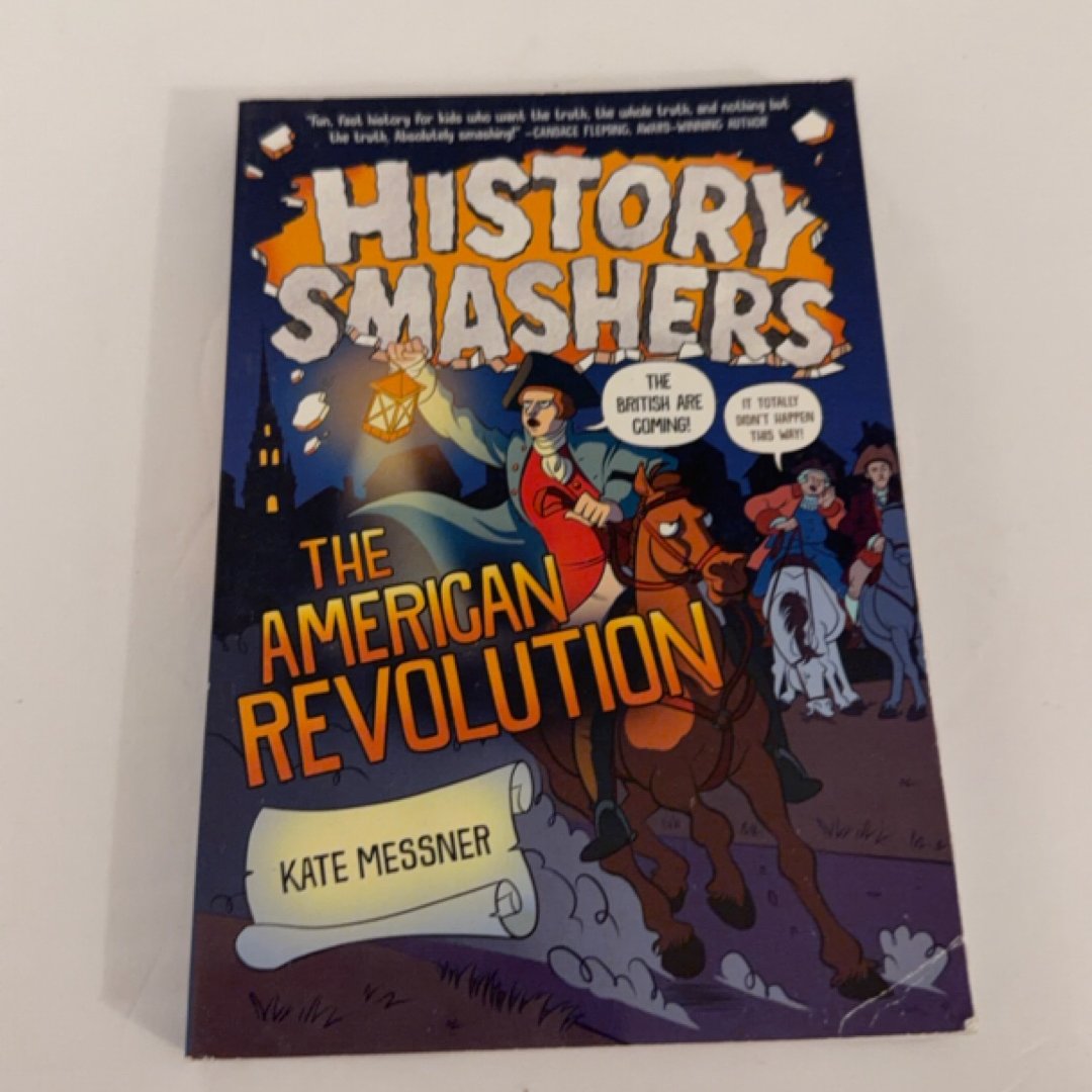 History Smashers: the American Revolution