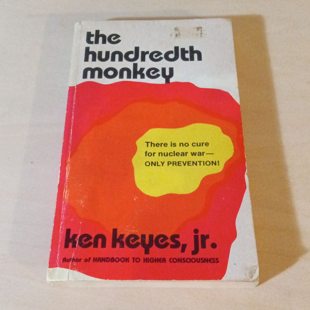 The Hundredth Monkey by Ken Keyes