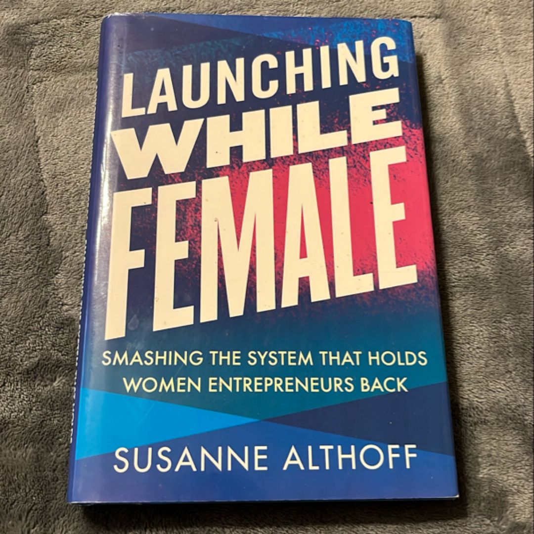 Launching While Female